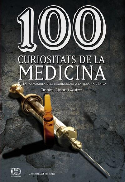 100 curiositats de la medicina | 9788490341582 | Daniel Closa Autet