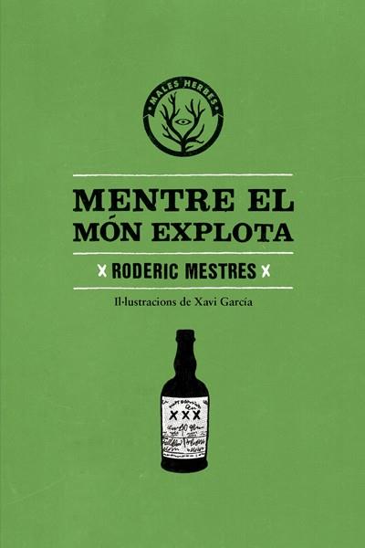 Mentre el món explota | 9788494188855 | Roderic Mestres