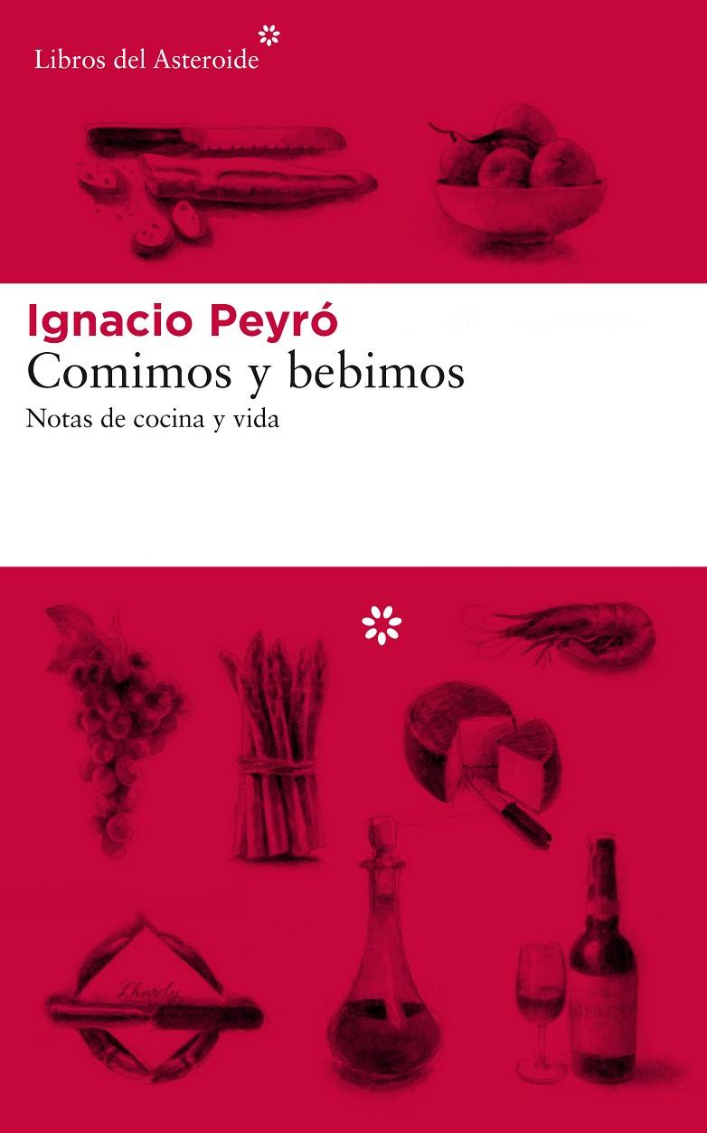 Comimos y bebimos | 9788417007577 | Ignacio Peyró