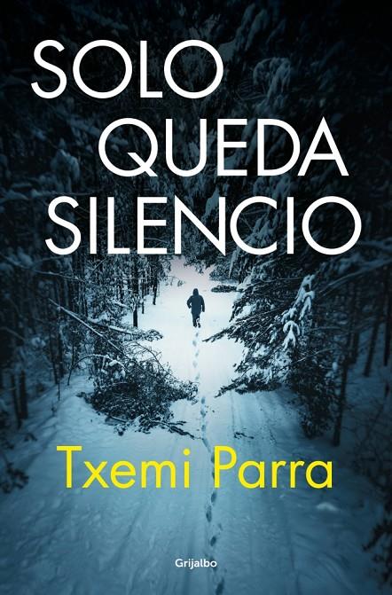 Solo queda silencio | 9788425368783 | Parra, Txemi