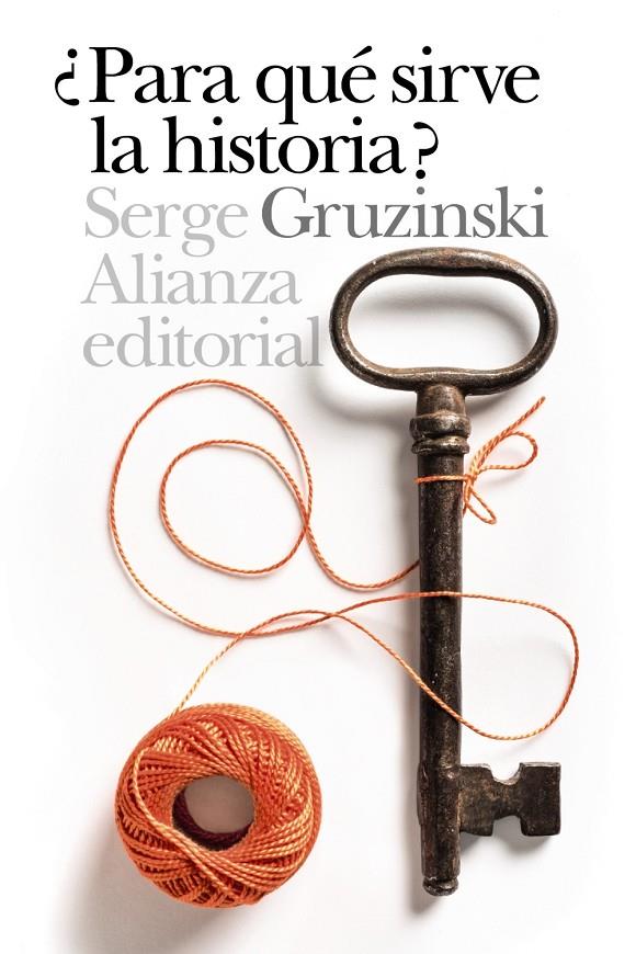 Para qué sirve la historia? | 9788491810308 | Gruzinski, Serge