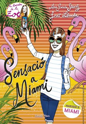 Zoè 13 Sensació a Miami | 9788491370901 | García-Siñeriz, Ana