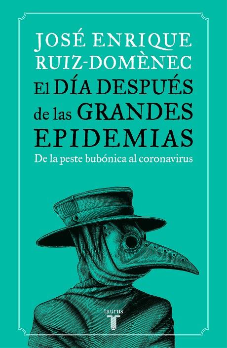El días después de las grandes epidemias | 9788430623785 | José Enrique Ruiz Domènec