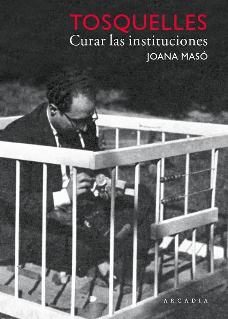 Tosquelles. Curar las instituciones | 9788412542714 | Masó Illamola, Joana/Tosquelles Llauradó, Francesc