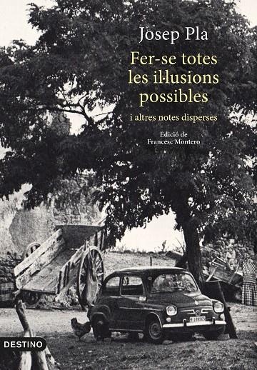 Fer-se totes les il·lusions possibles | 9788497102704 | Josep Pla