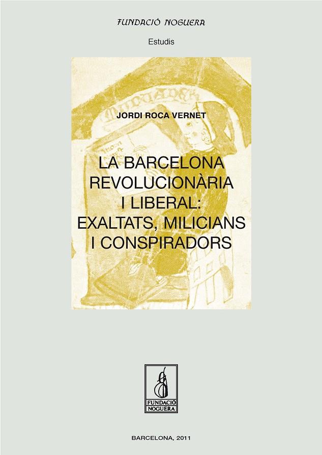 La Barcelona revolucionària i liberal: exaltats, milicians i conspiradors | 9788499751696 | Roca Vernet, Jordi