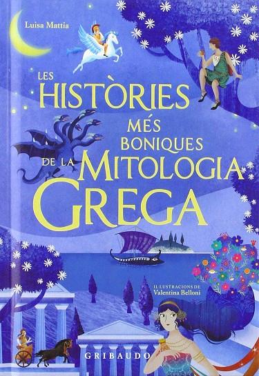 Les històries més boniques de la mitologia grega | 9788417127244 | Luisa Mattia