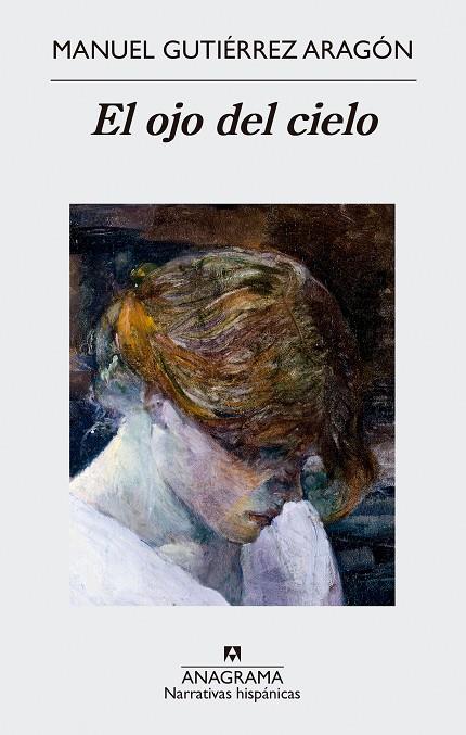El ojo del cielo | 9788433998569 | Manuel Gutiérrez Aragón