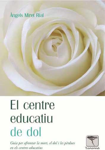 El centre educatiu del dol | 9788494354892 | Miret Rial, Àngels