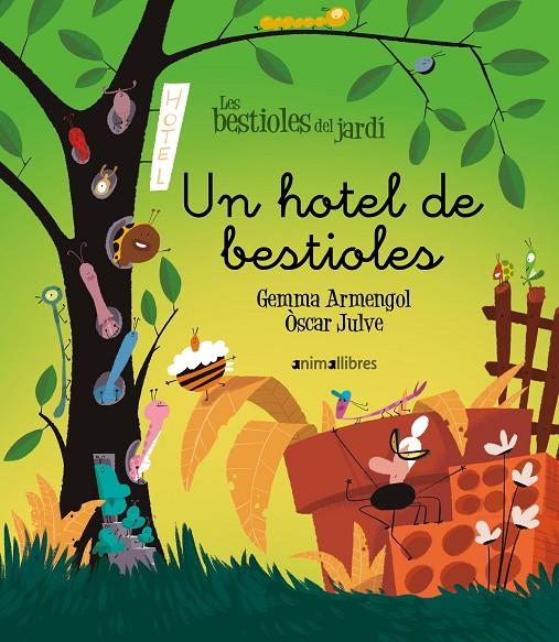 Les bestioles del jardí 23. Un hotel de bestioles | 9788410302853 | Armengol i Morell, Gemma / Julve Gil, Òscar