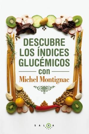 Descubre los índices glucémicos | 9788496599932 | Michel Montignac