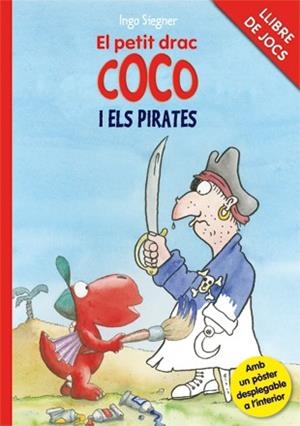 El petit drac Coco i els pirates. Llibre de jocs | 9788424646752 | Siegner, Ingo