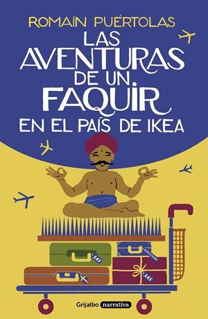 Las aventuras de un faquir en el país de Ikea | 9788425357329 | Romain Puértolas