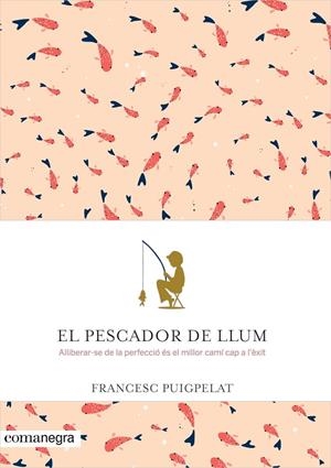 El pescador de llum | 9788416605071 | Francesc Puigpelat