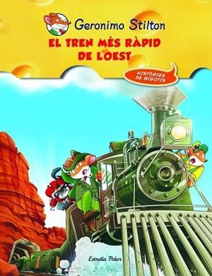 El tren més ràpid de l oest GS | 9788415790044 | Stilton, Geronimo