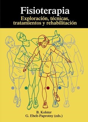 Fisioterapia. Exploración, técnicas, tratamientos y rehabilitación | 9788472901223 | Kolster, B. / Sánchez Rodrigo, Carlos / Kolster, B. / Ebelt-Paprotny, G.