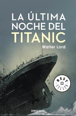 La última noche del Titanic | 9788499894355 | Walter Lord
