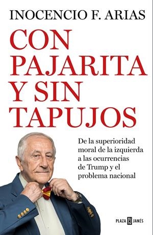 Con pajarita y sin tapujos | 9788401022531 | Inocencio Arias