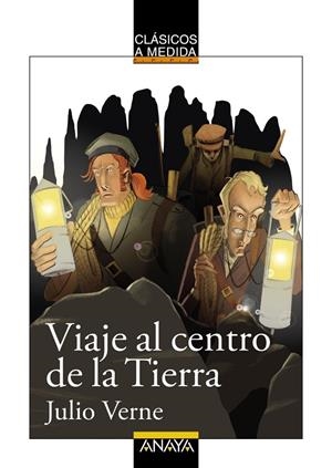 Viaje al centro de la tierra (Anaya) | 9788467860955 | Jules Verne