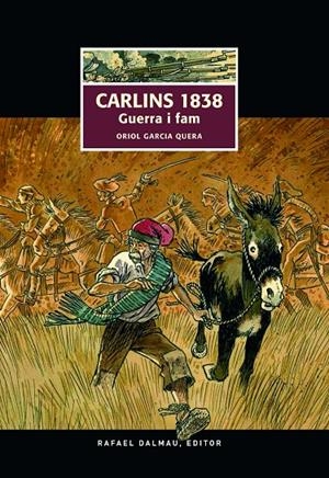 Carlins  1838. Guerra i fam | 9788423208487 | Garcia Quera, Oriol