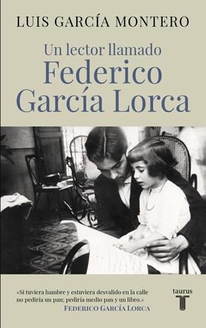 Un lector llamada Federico García Lorca | 9788430617814 | Luís García Montero