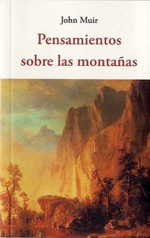 Pensamientos sobre las montañas | 9788494984716 | John Muir