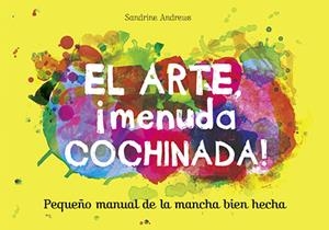 El arte. Menuda cochinada | 9788499795461 | Andrews, Sandrine