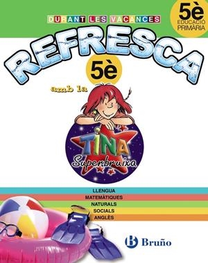 Refresca amb la Tina 5è primària | 9788499061931 | EQUIPO BRUÑO