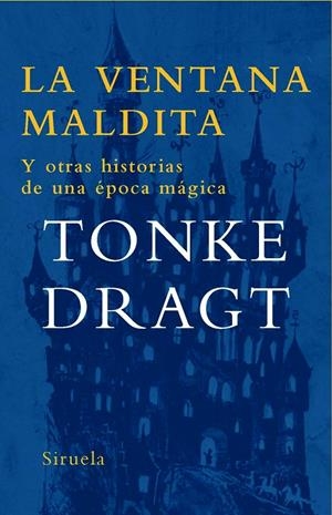 La ventana maldita | 9788498412437 | Tonke Dragt