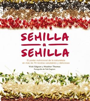 Semilla a semilla | 9788416407408 | Edgson, Vicky / Thomas, Heather