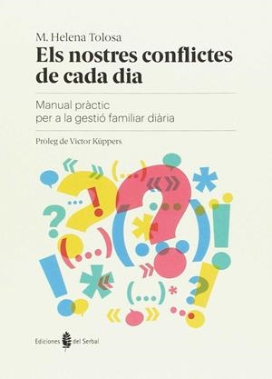 Els nostres conflictes de cada dia | 9788476289112 | M. Helena Tolosa
