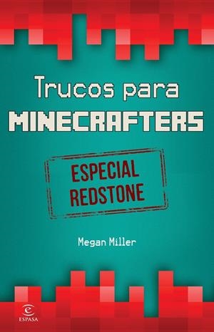 Trucos para minecrafters. Especial redstone | 9788467046526 | Miller, Megan