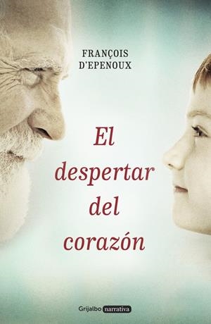 El despertar del corazón | 9788425353420 | François D'Epenoux