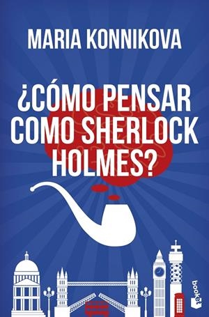 Cómo pensar como Sherlock Holmes? | 9788408153832 | Maria Konnikova