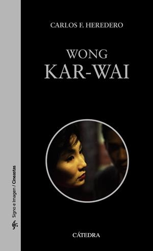 Wong Kar-Wai | 9788437638799 | Heredero, Carlos F.