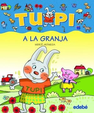 Tupi a la granja | 9788423678501 | Mercè Arànega