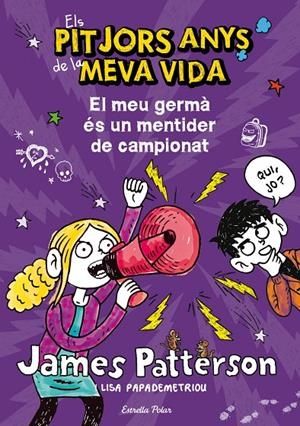 Els pitjors anys de la meva vida. El meu germà... | 9788490572351 | James Patterson
