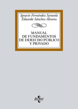 Manual de fundamentos de derecho público y privado | 9788430970766 | Fernández Sarasola, Ignacio / Sánchez Álvarez, Eduardo