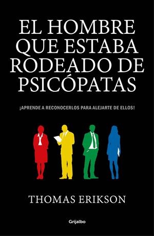 El hombre que estaba rodeado de psicópatas | 9788416895670 | Thomas Erikson