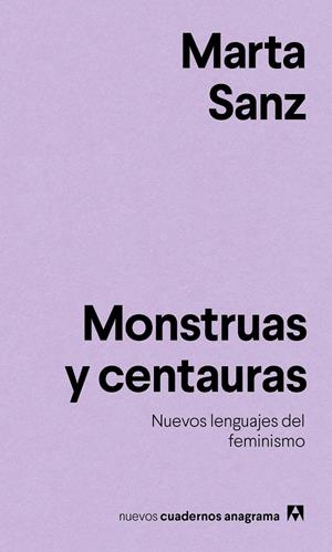 Monstruas y centauras | 9788433916228 | Marta Sanz