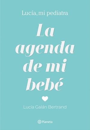 La agenda de mi bebé | 9788408214304 | Galán Bertrand, Lucía