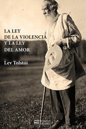 La ley de la violencia y la ley del amor | 9788494741357 | Lev Tolstoi