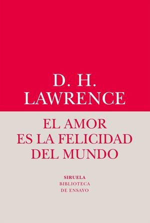 El amor es la felicidad del mundo | 9788416964482 | D.H. Lawrence