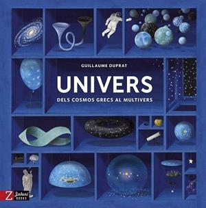 Univers. Dels cosmos grecs al multivers | 9788417374044 | Duprat, Guillaume