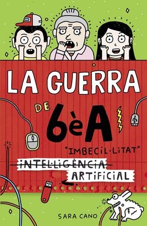La guerra de 6è A 3 | 9788420485140 | Sara Cano