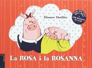 La Rosa i la Rosana 1 | 9788447933068 | Thuillier, Éléonore