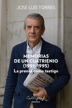 Memorias de un cuatrienio | 9788494759888 | José Luis Torres