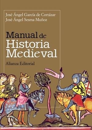 Manual de historia medieval | 9788420649030 | García de Cortázar, José Ángel / Sesma Muñoz, José Ángel