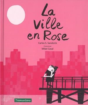 La ville en Rose | 9788416578757 | Sanjuan Sandonís Carlos