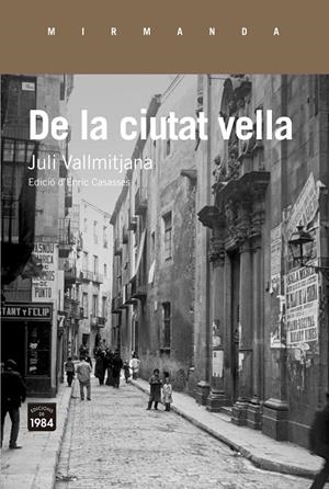 De la ciutat vella | 9788416987337 | Juli Villamitjana